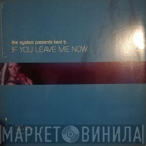 The System  - If You Leave Me Now