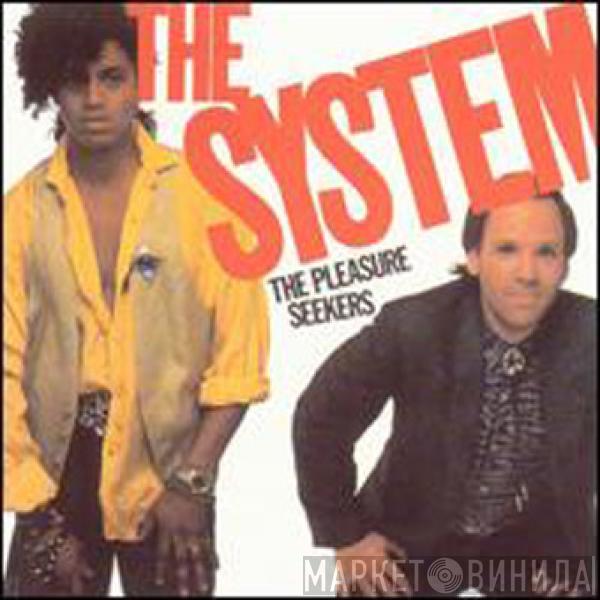 The System - The Pleasure Seekers