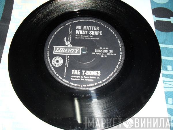 The T-Bones - No Matter What Shape (Your Stomach's In) / Feelin' Fine