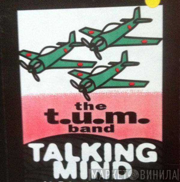  The T.U.M. Band  - Talking Mind