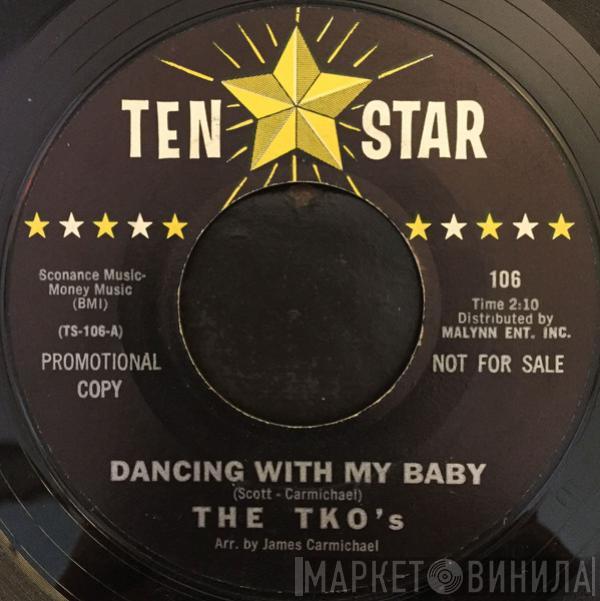 The TKO's - Dancing With My Baby