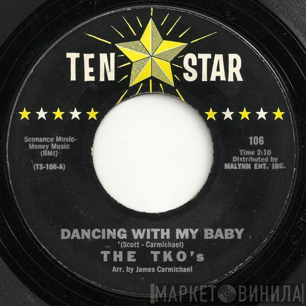  The TKO's  - Dancing With My Baby