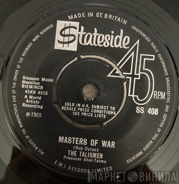The Talismen - Masters Of War / Casting My Spell