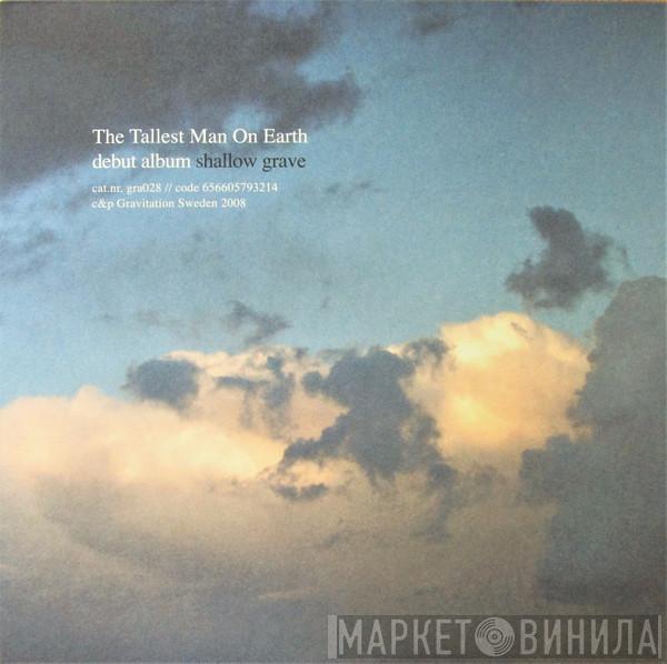 The Tallest Man On Earth - Shallow Grave