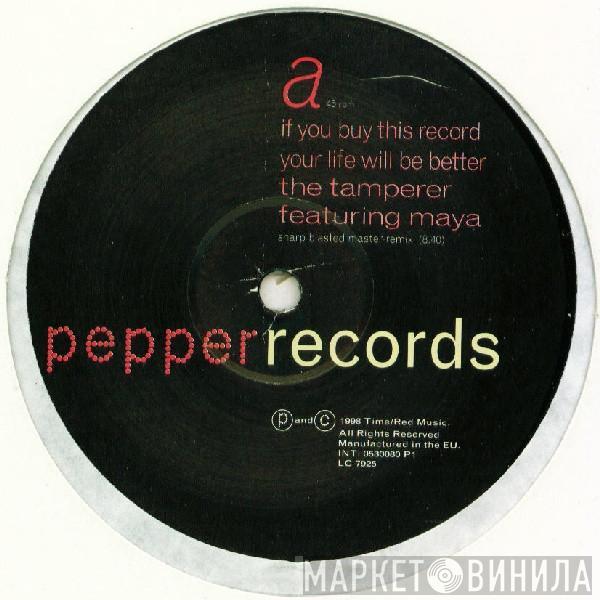 The Tamperer, Maya - If You Buy This Record Your Life Will Be Better