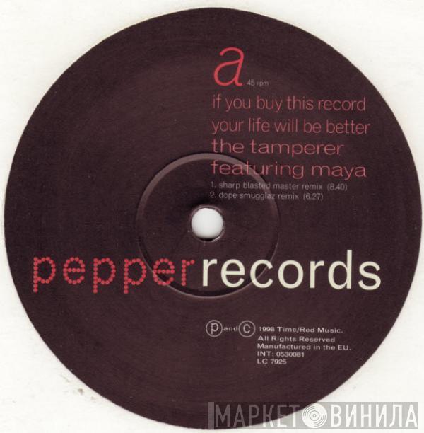 The Tamperer, Maya - If You Buy This Record Your Life Will Be Better