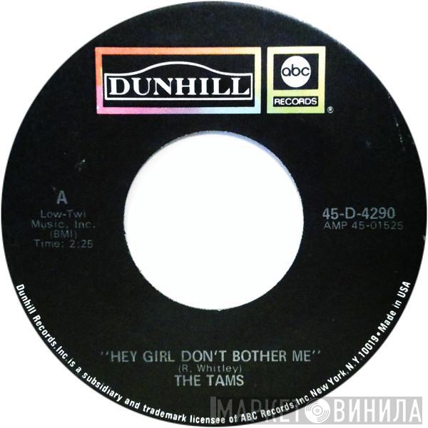 The Tams - Hey Girl Don't Bother Me