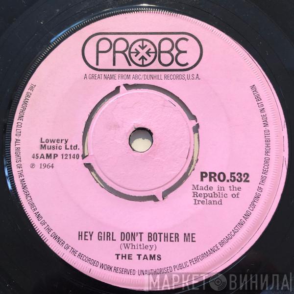  The Tams  - Hey Girl, Don't Bother Me