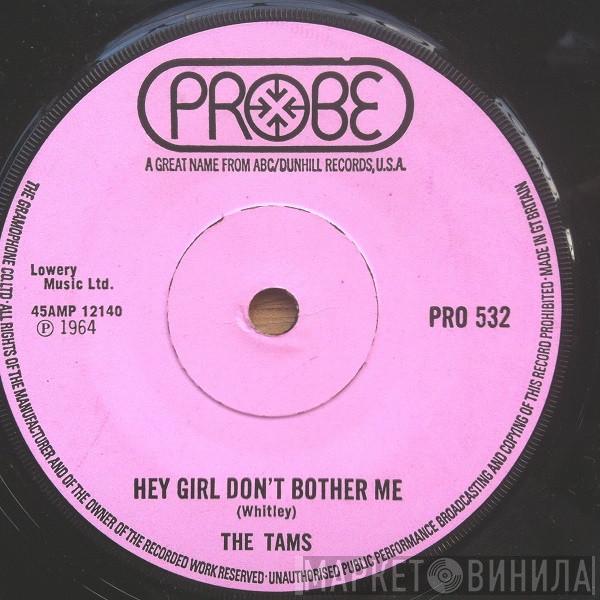 The Tams - Hey Girl Don't Bother Me