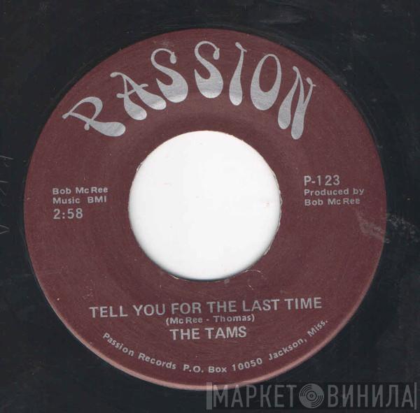 The Tams - Tell You For The Last Time/Hideaway