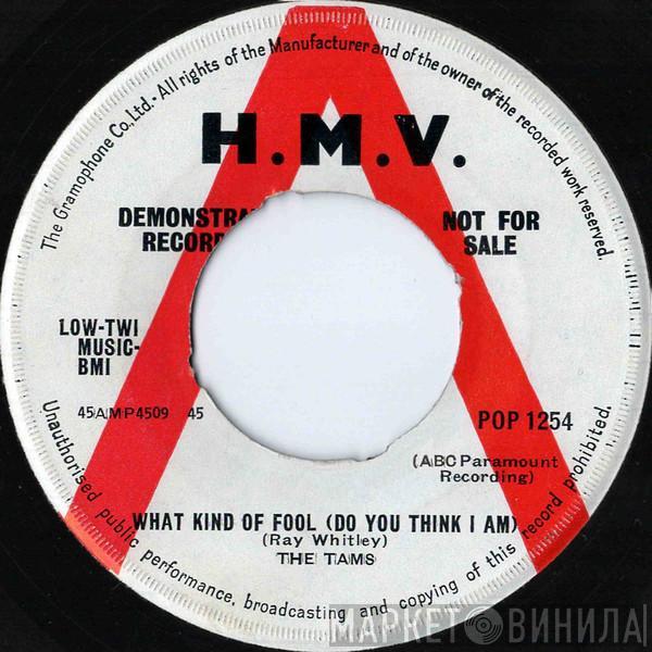 The Tams - What Kind Of Fool (Do You Think I Am) / Laugh It Off