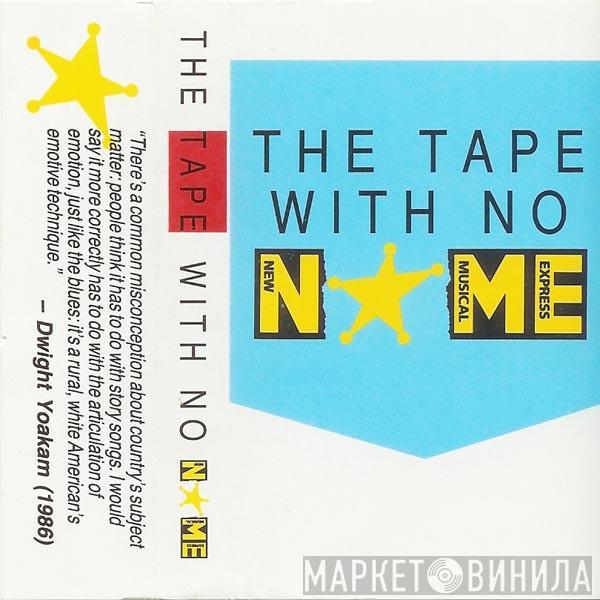  - The Tape With No Name