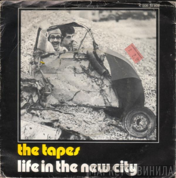 The Tapes  - Life In The New City