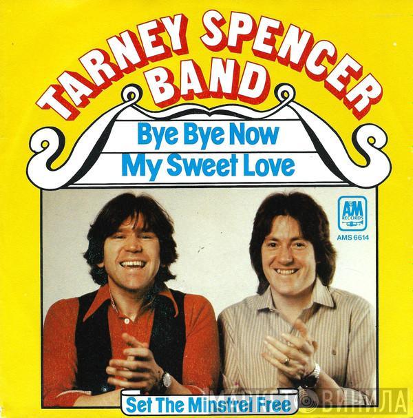 The Tarney/Spencer Band - Bye Bye Now My Sweet Love