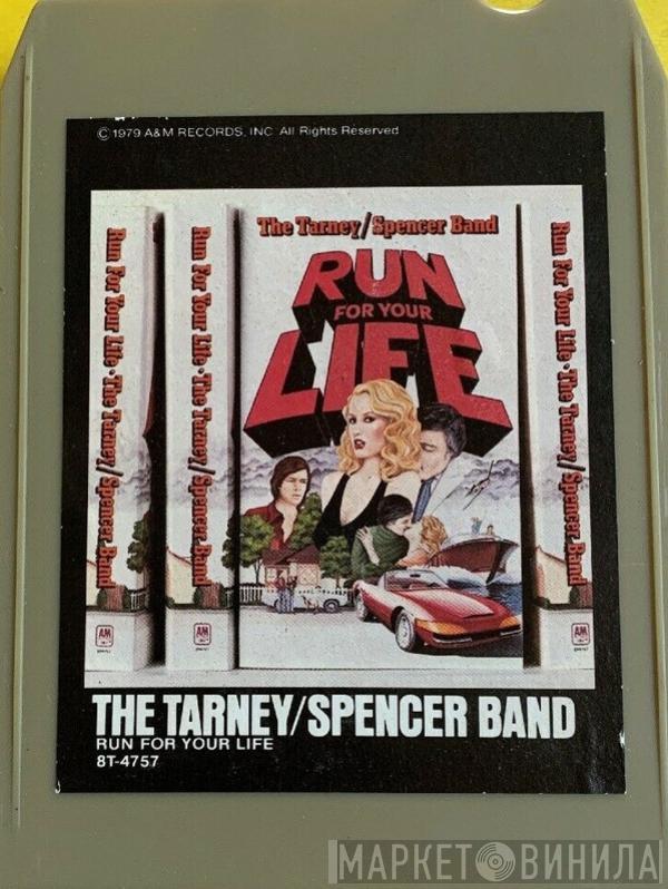  The Tarney/Spencer Band  - Run For Your Life