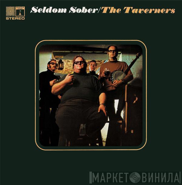 The Taverners - Seldom Sober