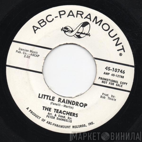 The Teachers  - Little Raindrop / Wanderin'
