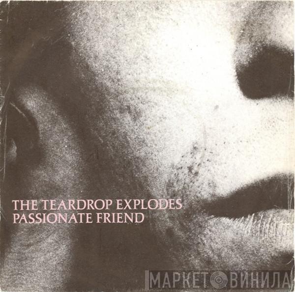 The Teardrop Explodes - Passionate Friend