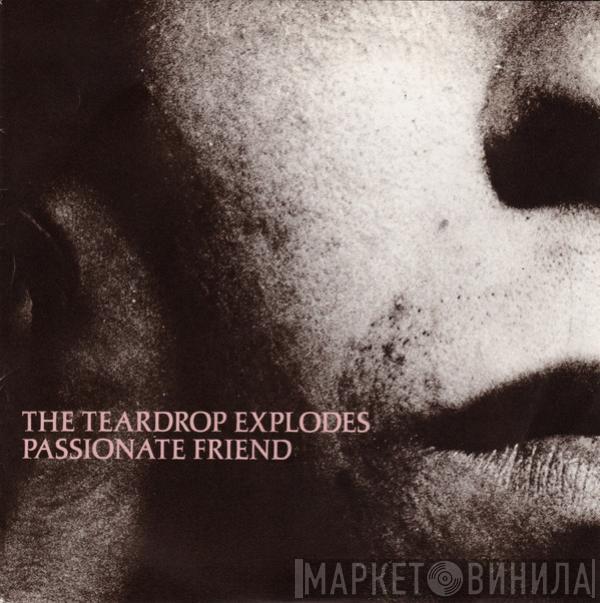 The Teardrop Explodes - Passionate Friend