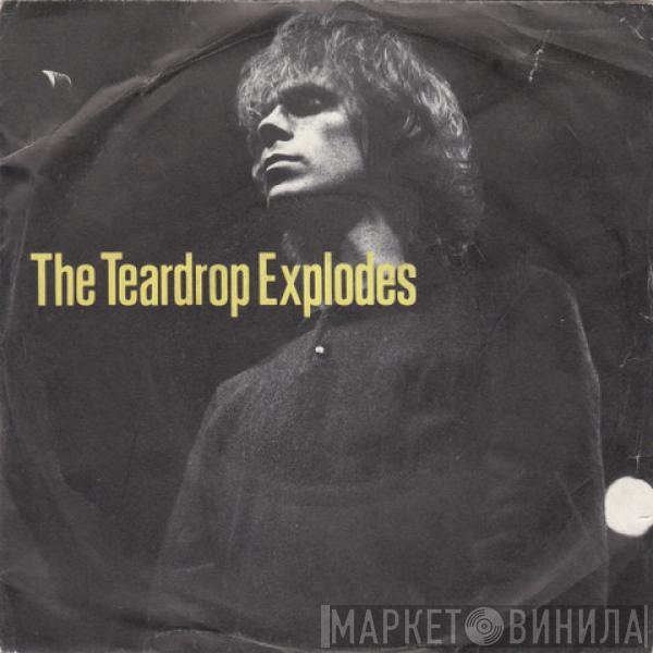The Teardrop Explodes - You Disappear From View / Suffocate