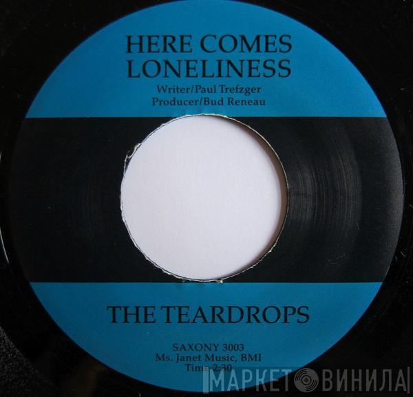 The Teardrops - Here Comes Loneliness / Walking Down Main Street
