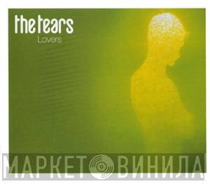 The Tears - Lovers