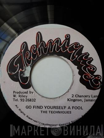 The Techniques - Go Find Yourself A Fool