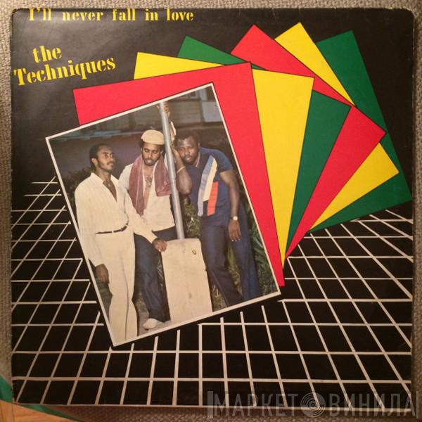  The Techniques  - I'll Never Fall In Love
