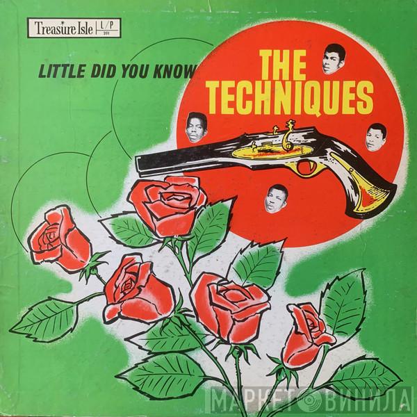  The Techniques  - Little Did You Know