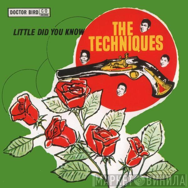  The Techniques  - Little Did You Know
