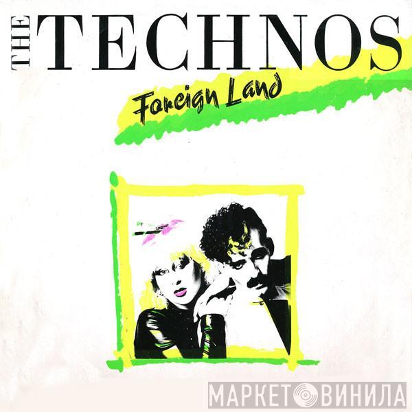 The Technos - Foreign Land