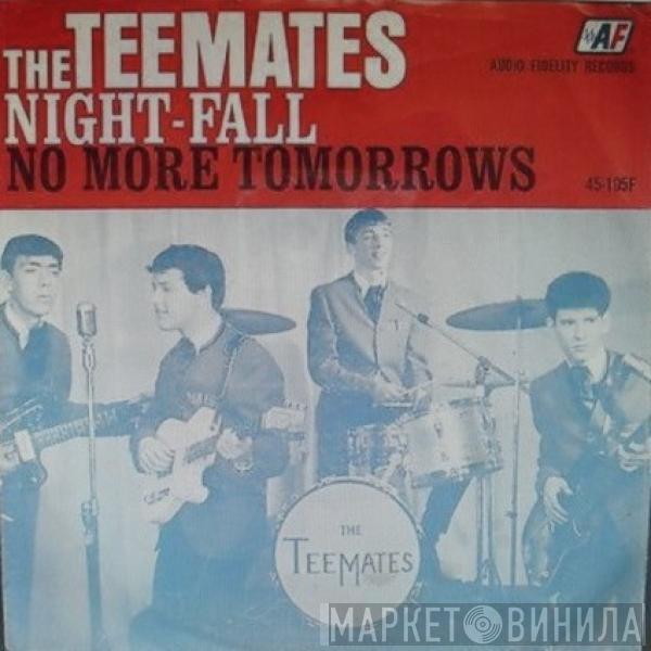  The Teemates  - Nightfall / No More Tomorrows