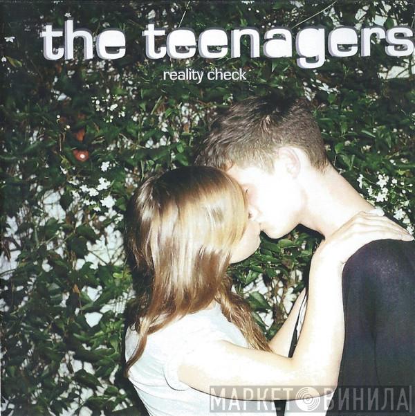 The Teenagers  - Reality Check