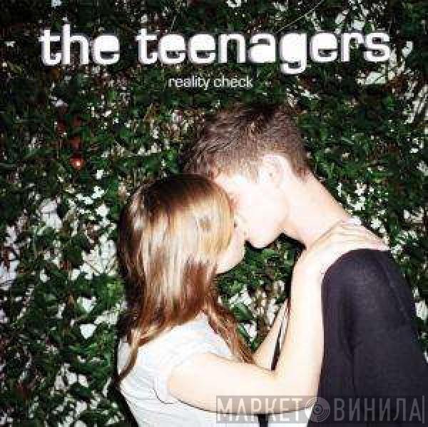 The Teenagers  - Reality Check