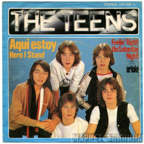 The Teens - Aqui Estoy = Here I Stand