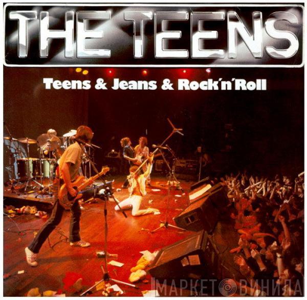 The Teens - Teens & Jeans & Rock 'n' Roll