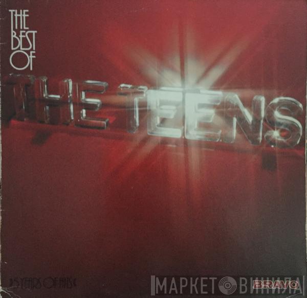  The Teens  - The Best Of The Teens (5 Years Of Hits)