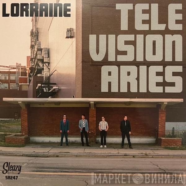 The Televisionaries - Lorraine