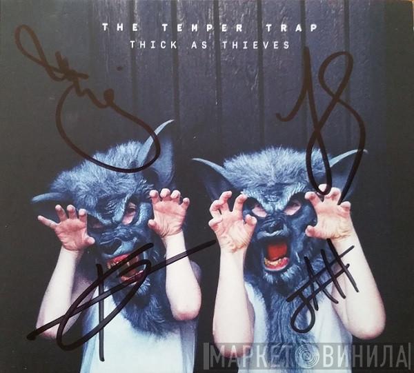  The Temper Trap  - Thick As Thieves