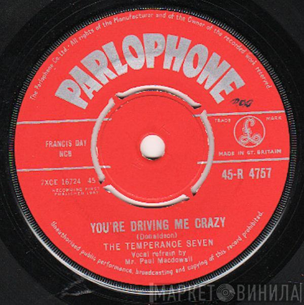The Temperance Seven - You're Driving Me Crazy