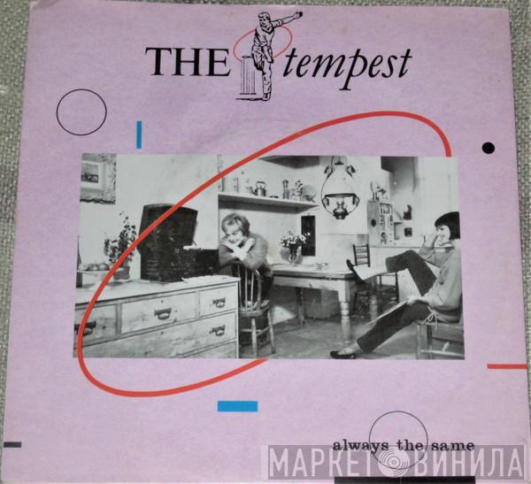 The Tempest  - Always The Same