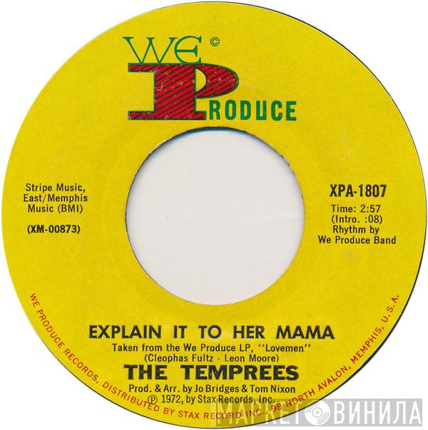 The Temprees - Explain It To Her Mama
