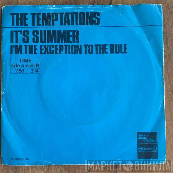  The Temptations  - It's Summer / I'm The Exception To The Rule