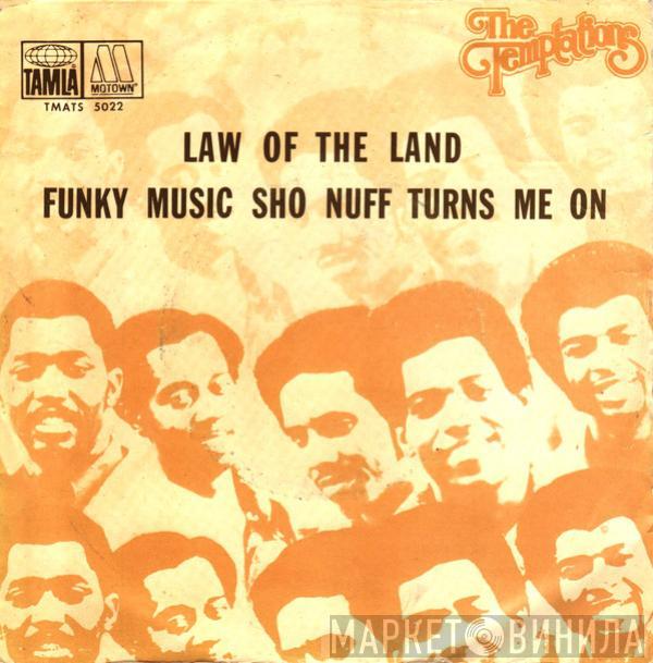  The Temptations  - Law Of The Land / Funky Music Sho Nuff Turns Me On
