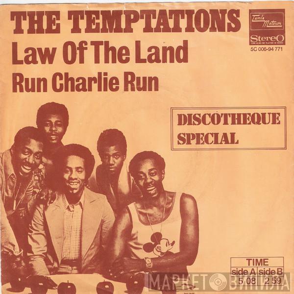  The Temptations  - Law Of The Land / Run Charlie Run