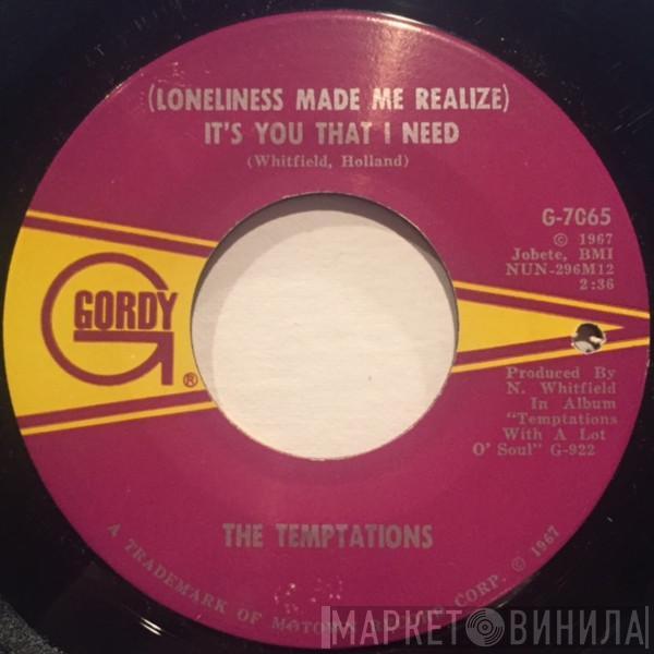 The Temptations - (Loneliness Made Me Realize) It's You That I Need / Don't Send Me Away