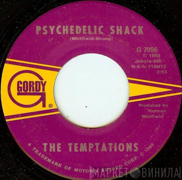  The Temptations  - Psychedelic Shack / That's The Way Love Is