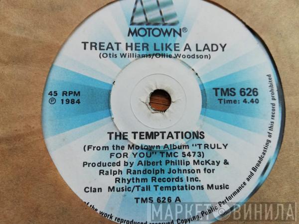  The Temptations  - Treat Her Like A Lady / Isn't The Night Fantastic