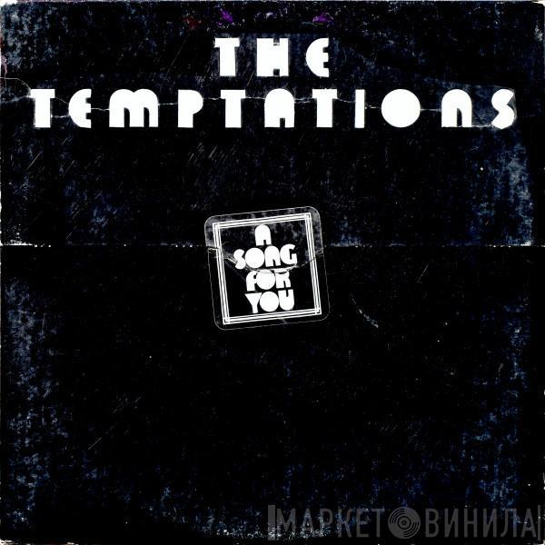  The Temptations  - A Song For You