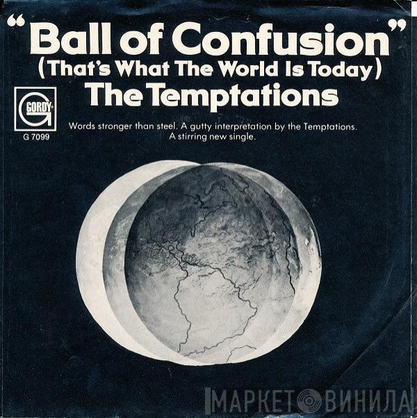  The Temptations  - Ball Of Confusion (That's What The World Is Today)